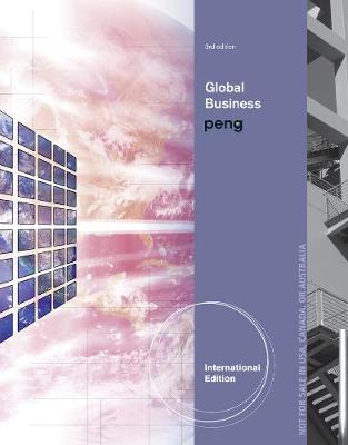 Global Business, International Edition - Peng, Mike W.