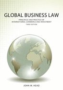 Global Business Law: Principles and Practice of International Commerce and Investment
