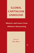 Global Capitalism Unbound: Winners and Losers from Offshore Outsourcing