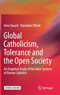 Global Catholicism, Tolerance and the Open Society: An Empirical Study of the Value Systems of Roman Catholics