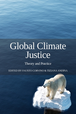 Global Climate Justice: Theory and Practice - Corvino, Fausto (Editor), and Andina, Tiziana (Editor)