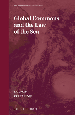 Global Commons and the Law of the Sea - Zou, Keyuan (Editor)