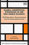 Global Competitive Strategies in the New World Economy: Multilateralism, Regionalization and the Transnational Firm