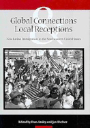 Global Connections and Local Receptions: New Latino Immigration to the Southeastern United States