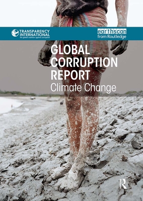 Global Corruption Report: Climate Change - International, Transparency (Editor)