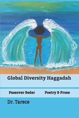 Global Diversity Haggadah - Hassell, Hannah Georgia (Contributions by), and Hassell, Nile Cordell Octavis (Contributions by), and Johnson, Elsie Mae...