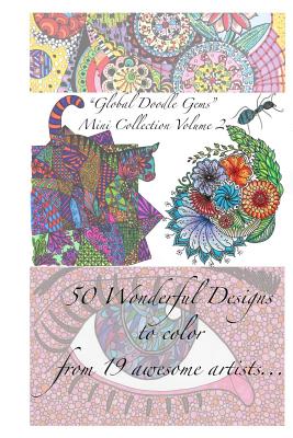 "Global Doodle Gems" Mini Collection Volume 2: "The Ultimate Coloring Book...an Epic Collection from Artists around the World! " - 