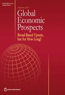 Global Economic Prospects, January 2018: Broad-Based Upturn, But for How Long?