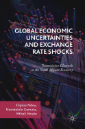 Global Economic Uncertainties and Exchange Rate Shocks: Transmission Channels to the South African Economy