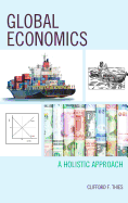 Global Economics: A Holistic Approach