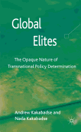Global Elites: The Opaque Nature of Transnational Policy Determination