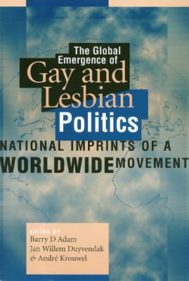 Global Emergence of Gay & Lesbian Pol - Adam, Barry