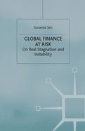 Global Finance at Risk: On Real Stagnation and Instability