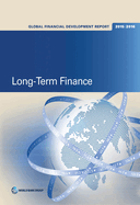 Global Financial Development Report 2015/2016: Long-Term Finance