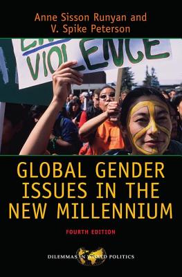 Global Gender Issues in the New Millennium - Runyan, Anne Sisson, and Peterson, V Spike