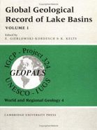 Global Geological Record of Lake Basins: Volume 1