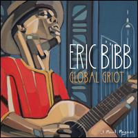 Global Griot - Eric Bibb