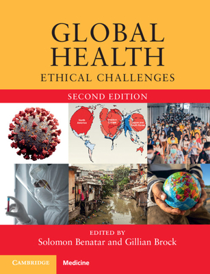 Global Health: Ethical Challenges - Benatar, Solomon (Editor), and Brock, Gillian (Editor)
