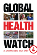 Global Health Watch 4: An Alternative World Health Report