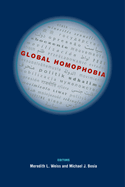 Global Homophobia: States, Movements, and the Politics of Oppression