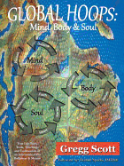Global Hoops: Mind, Body and Soul