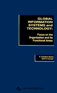 Global Information Systems and Technology Focus on the Organization and Its Functional Areas