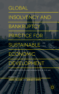 Global Insolvency and Bankruptcy Practice for Sustainable Economic Development: International Best Practice