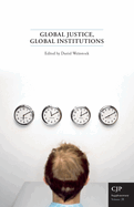 Global Justice, Global Institutions: Volume 31