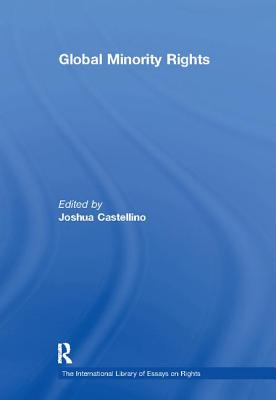 Global Minority Rights - Castellino, Joshua (Editor)