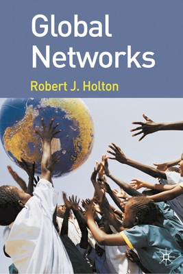 Global Networks - Holton, Robert J