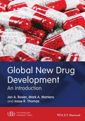 Global New Drug Development: An Introduction - Rosier, Jan A., and Martens, Mark A., and Thomas, Josse R.