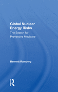 Global Nuclear Energy Risks: The Search for Preventive Medicine