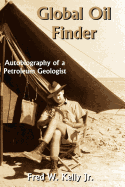 Global Oil Finder: Autobiography of a Petroleum Geologist