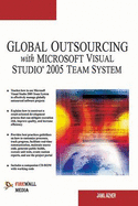 Global Outsourcing with Microsoft Visual Studio 2005 Team System