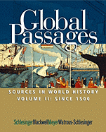 Global Passages: Sources in World History, Volume II: Since 1500