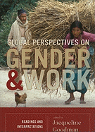 Global Perspectives on Gender and Work: Readings and Interpretations