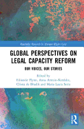 Global Perspectives on Legal Capacity Reform: Our Voices, Our Stories