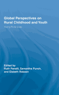 Global Perspectives on Rural Childhood and Youth: Young Rural Lives