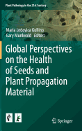 Global Perspectives on the Health of Seeds and Plant Propagation Material