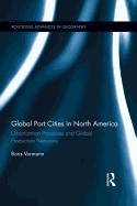 Global Port Cities in North America: Urbanization Processes and Global Production Networks