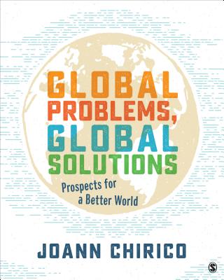 Global Problems, Global Solutions: Prospects for a Better World - Chirico, Joann A