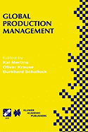 Global Production Management: Ifip Wg5.7 International Conference on Advances in Production Management Systems September 6-10, 1999, Berlin, Germany