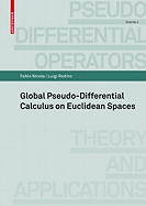 Global Pseudo-Differential Calculus on Euclidean Spaces