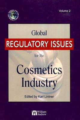 Global Regulatory Issues for the Cosmetics Industry - Lintner, Karl