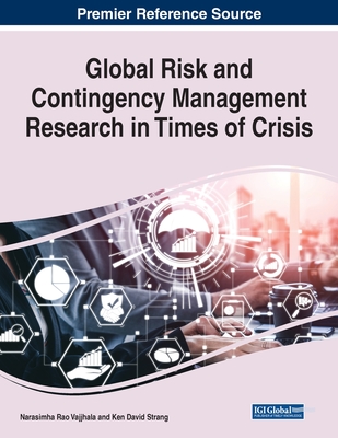 Global Risk and Contingency Management Research in Times of Crisis - Vajjhala, Narasimha Rao Rao (Editor), and Strang, Kenneth David (Editor)