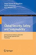Global Security, Safety, and Sustainability: 6th International Conference, ICGS3 2010, Braga, Portugal, September 1-3, 2010, Proceedings