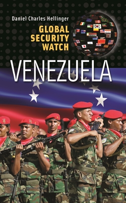 Global Security Watch "Venezuela - Hellinger, Daniel