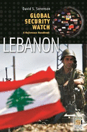 Global security watch--Lebanon: a reference handbook