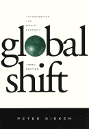 Global Shift, Third Edition: Transforming the World Economy - Dicken, Peter, Professor, PhD