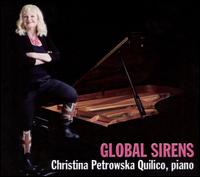 Global Sirens - Christina Petrowska Quilico (piano)
